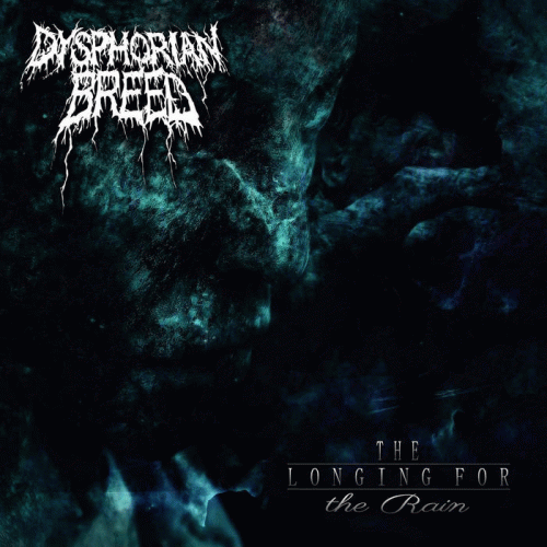 Dysphorian Breed : The Longing for the Rain